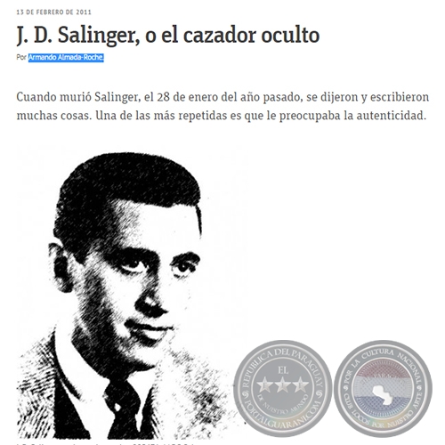 J. D. SALINGER, O EL CAZADOR OCULTO - Por ARMANDO ALMADA-ROCHE - Domingo, 13 de Febrero de 2011